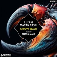 Matan Caspi, Luis M - Groovy Beach