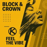 Block & Crown - Feel The Vibe