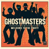 GhostMasters - Welcome To The Party
